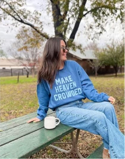 Make Heaven Crowded | T-Shirt + Sweatshirt