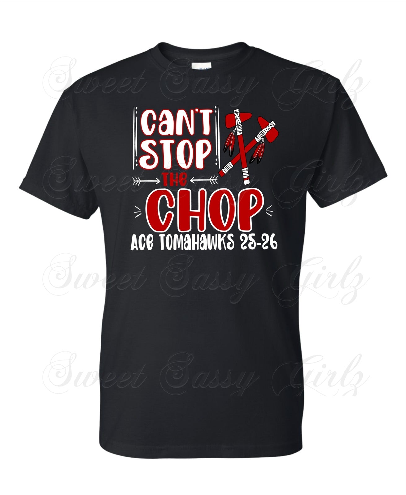 Can’t Stop The Chop Ace Tomahawks 25-26 | Adult Gildan SS T-Shirt