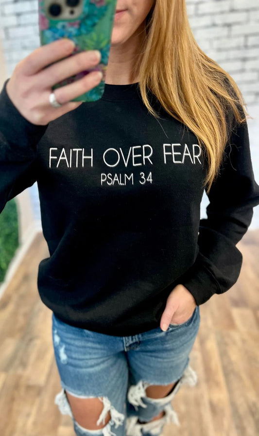 Faith Over Fear Embroidered Sweatshirt